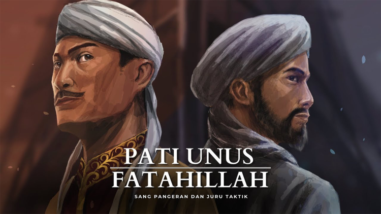 Kisah Pahlawan Nasional Eps 7 – Pati Unus dan Fatahilla